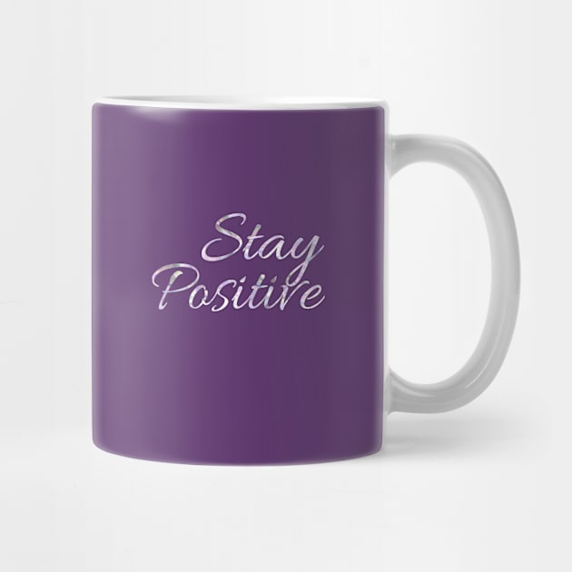 Stay Positive by Courtney's Creations